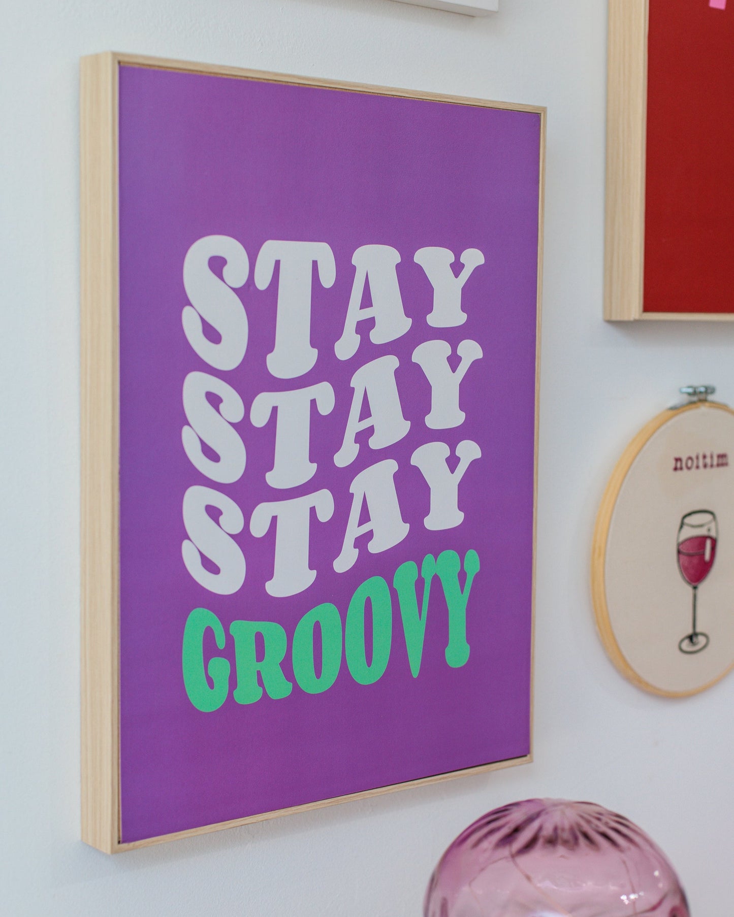 Quadro Stay Groovy