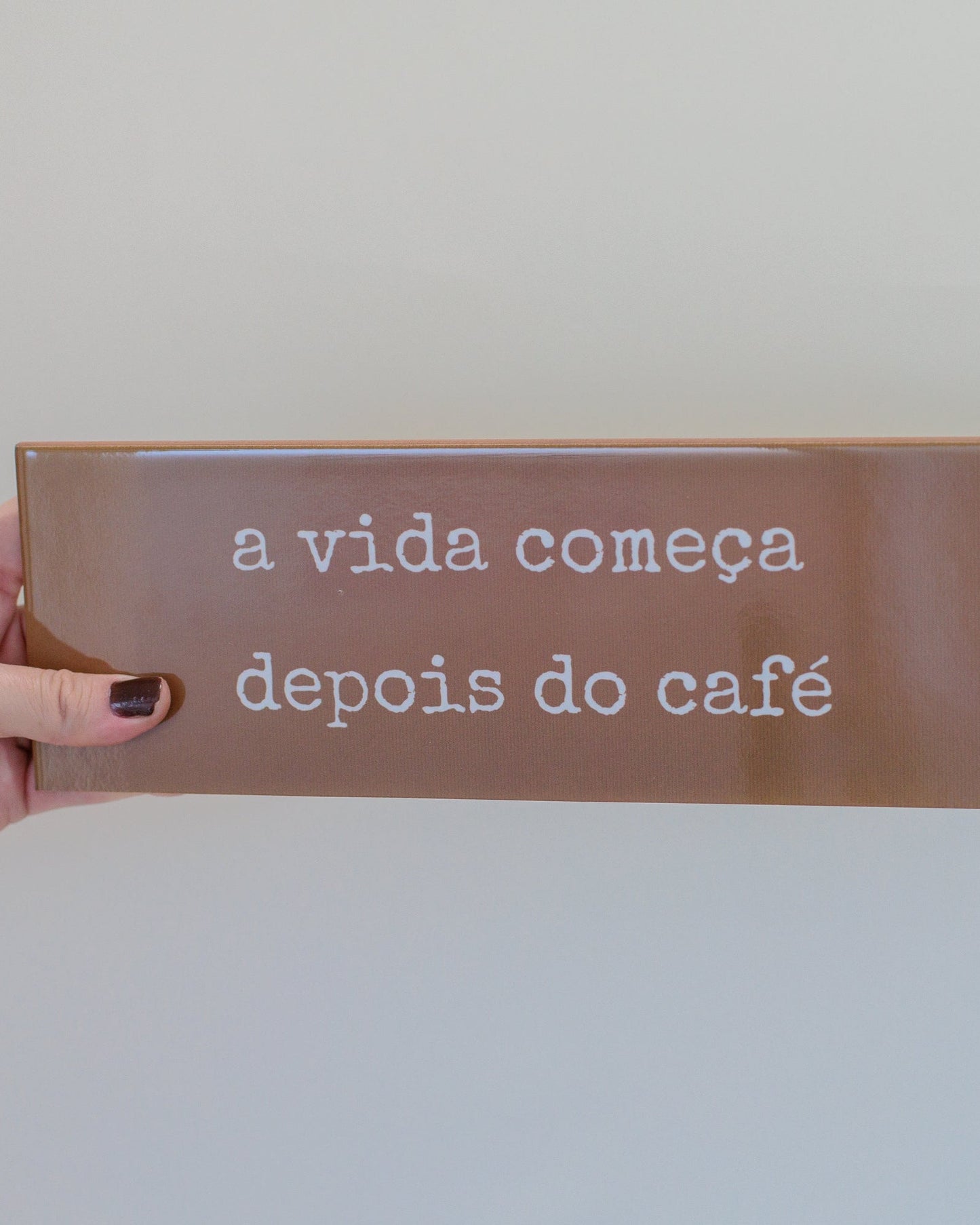 Azulejo decorativo 'a vida começa depois do café'