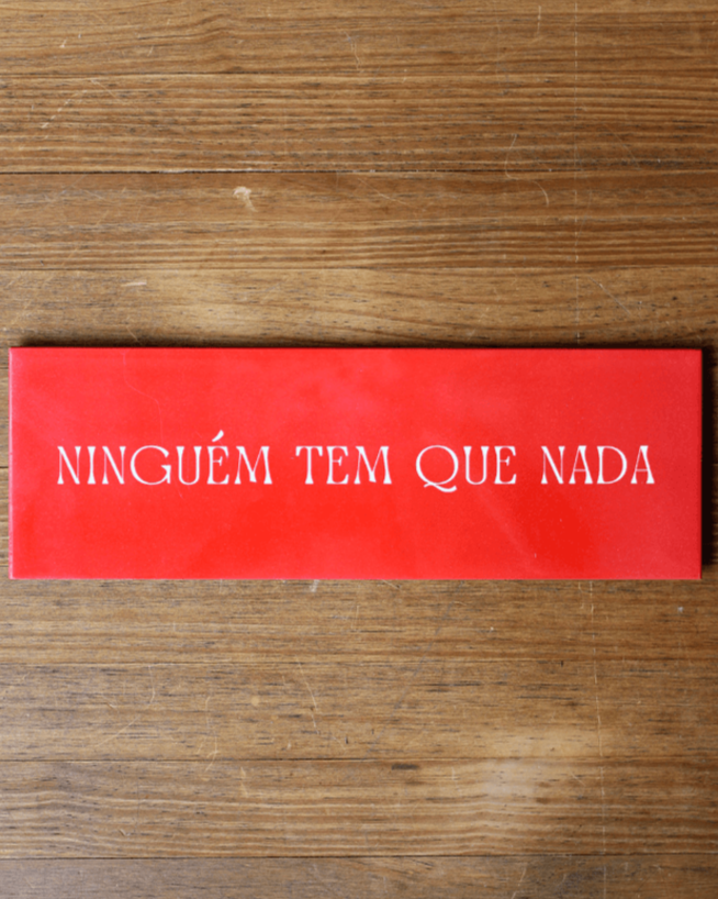 Azulejo decorativo 'ninguém tem que nada'