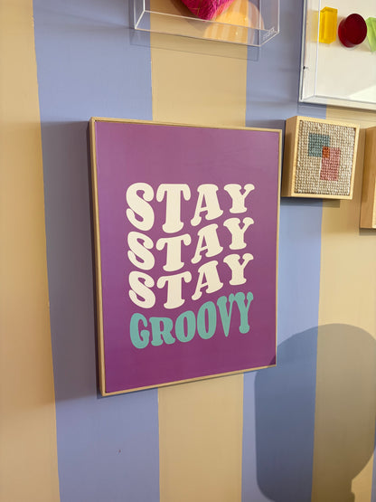 Quadro Stay Groovy em MDF