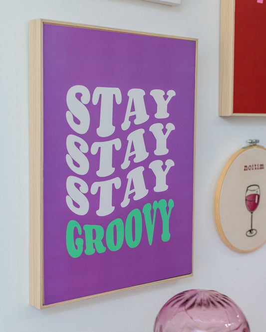 Quadro Stay Groovy