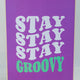 Stay Groovy