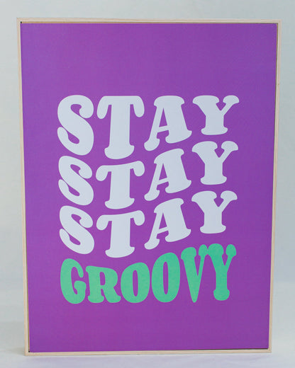 Quadro Stay Groovy