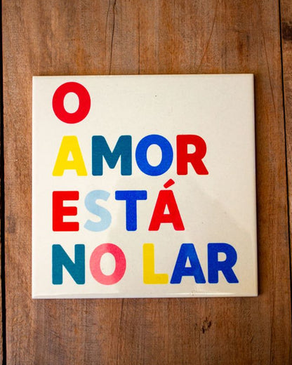 Azulejo decorativo 'o amor está no lar'